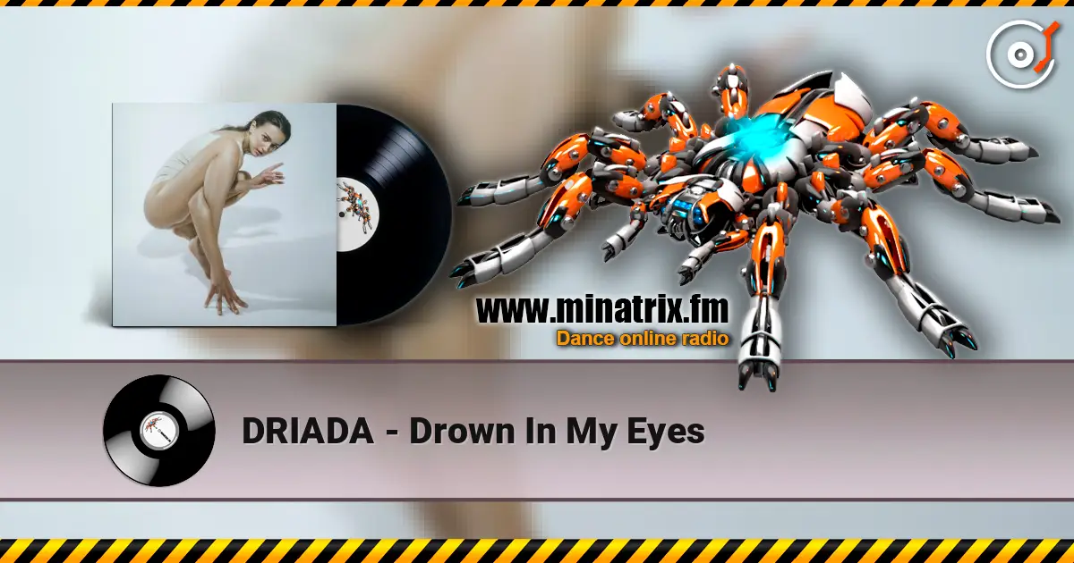 DRIADA - Drown In My Eyes escuchar online en alta calidad | Minatrix.FM