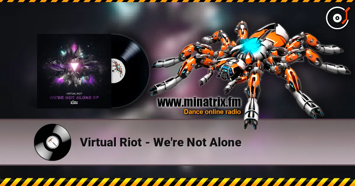Virtual Riot - We're Not Alone escuchar online en alta calidad | Minatrix.FM