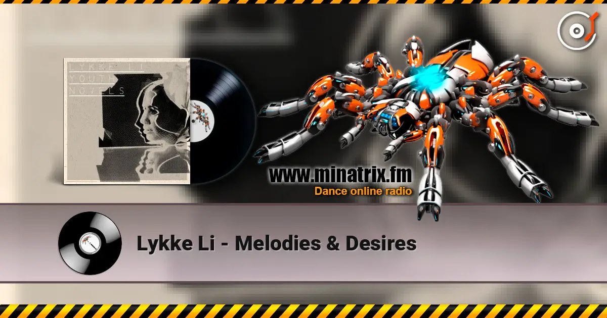 Lykke Li - Melodies & Desires escuchar online en alta calidad | Minatrix.FM