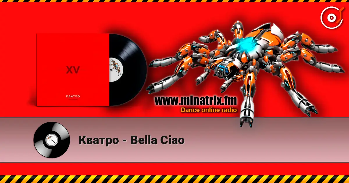 Кватро - Bella Ciao escuchar online en alta calidad | Minatrix.FM