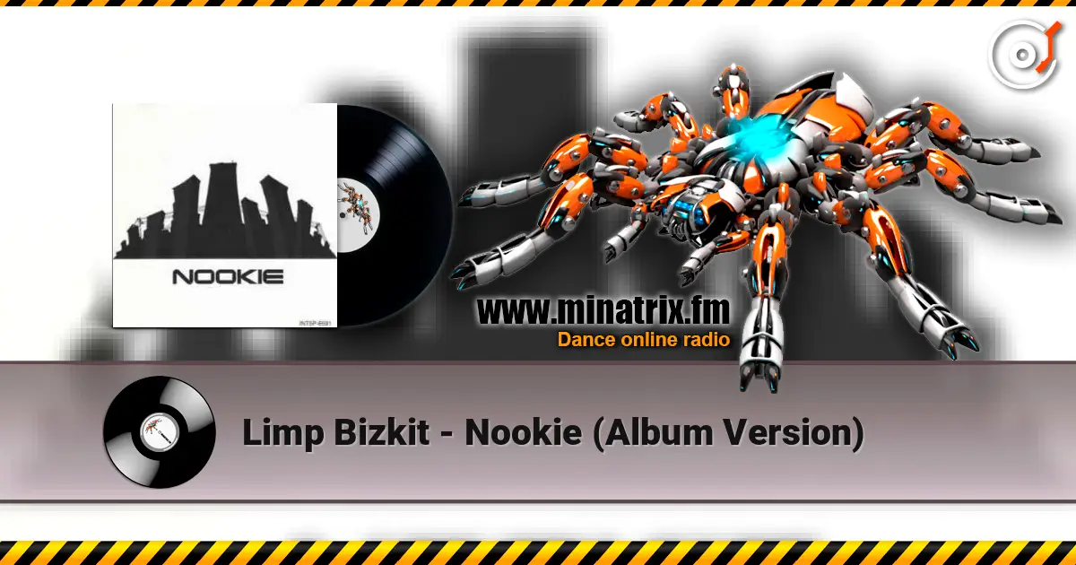 Limp Bizkit - Nookie (Album Version) escuchar online en alta calidad | Minatrix.FM