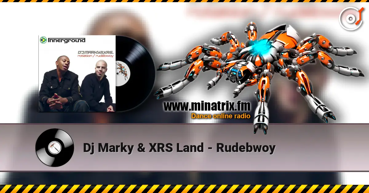 Dj Marky & XRS Land - Rudebwoy escuchar online en alta calidad | Minatrix.FM