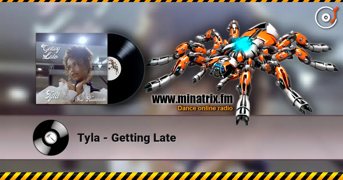 Tyla - Getting Late escuchar online en alta calidad | Minatrix.FM