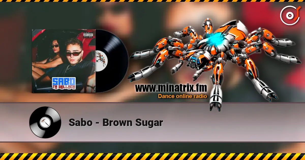 Sabo - Brown Sugar escuchar online en alta calidad | Minatrix.FM
