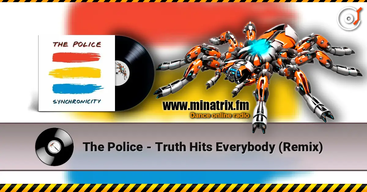 The Police - Truth Hits Everybody (Remix) listen online in high quality | Minatrix.FM