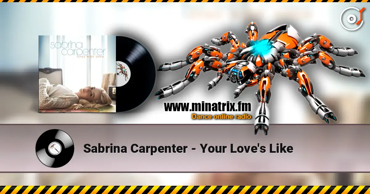 Sabrina Carpenter - Your Love's Like escuchar online en alta calidad | Minatrix.FM