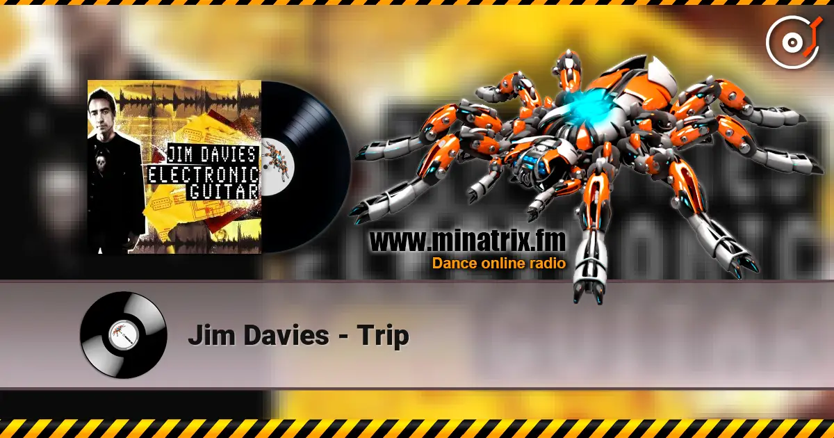 Jim Davies - Trip escuchar online en alta calidad | Minatrix.FM