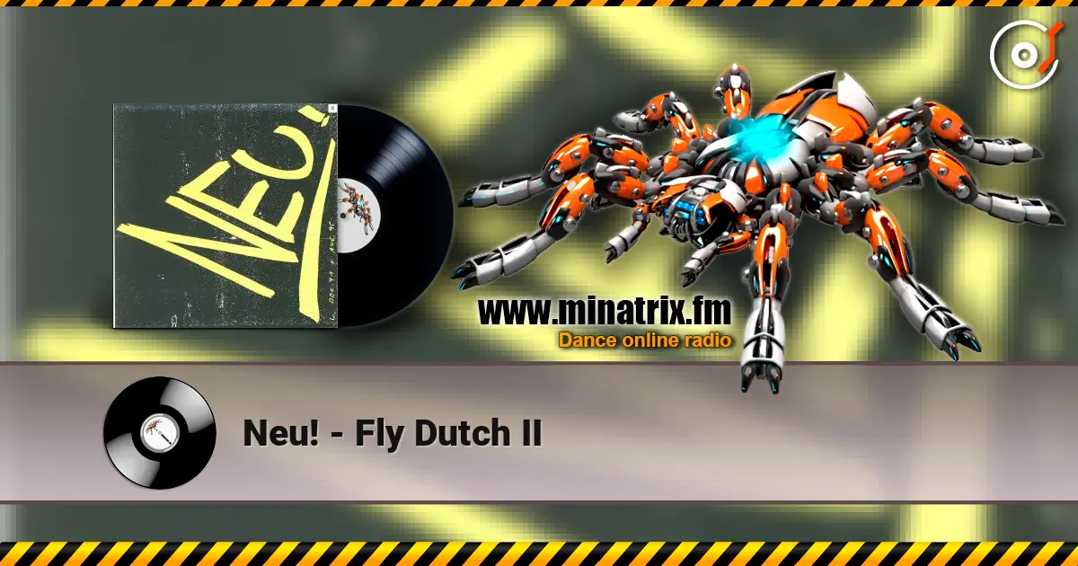 Neu! - Fly Dutch II escuchar online en alta calidad | Minatrix.FM