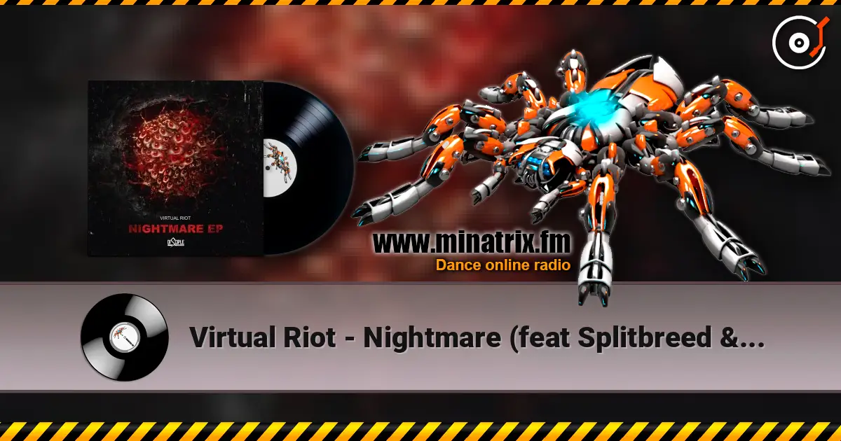 Virtual Riot - Nightmare (feat Splitbreed & Autodrive) escuchar online en alta calidad | Minatrix.FM