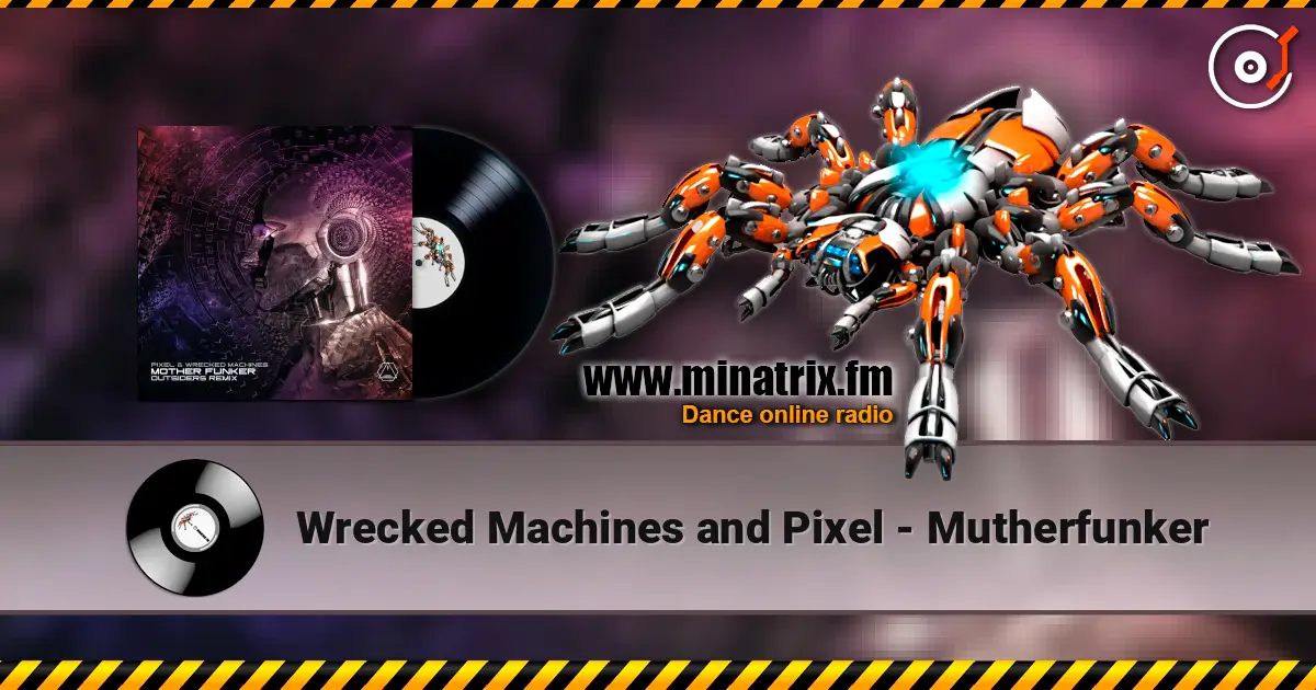 Wrecked Machines and Pixel - Mutherfunker escuchar online en alta calidad | Minatrix.FM