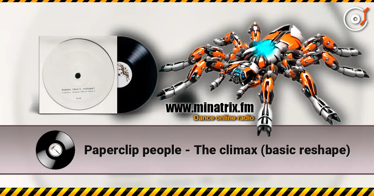 Paperclip people - The climax (basic reshape) escuchar online en alta calidad | Minatrix.FM