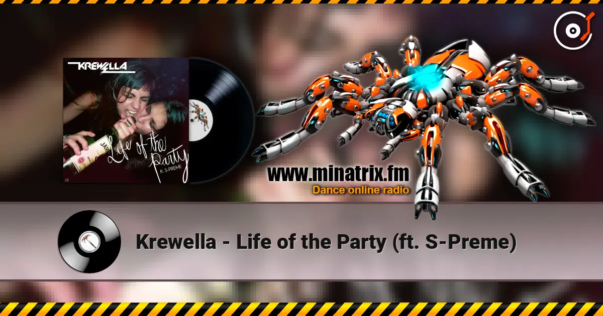 Krewella - Life of the Party (ft. S-Preme) escuchar online en alta calidad | Minatrix.FM