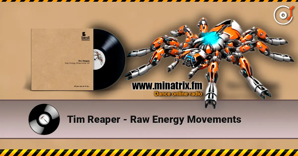 Tim Reaper - Raw Energy Movements escuchar online en alta calidad | Minatrix.FM