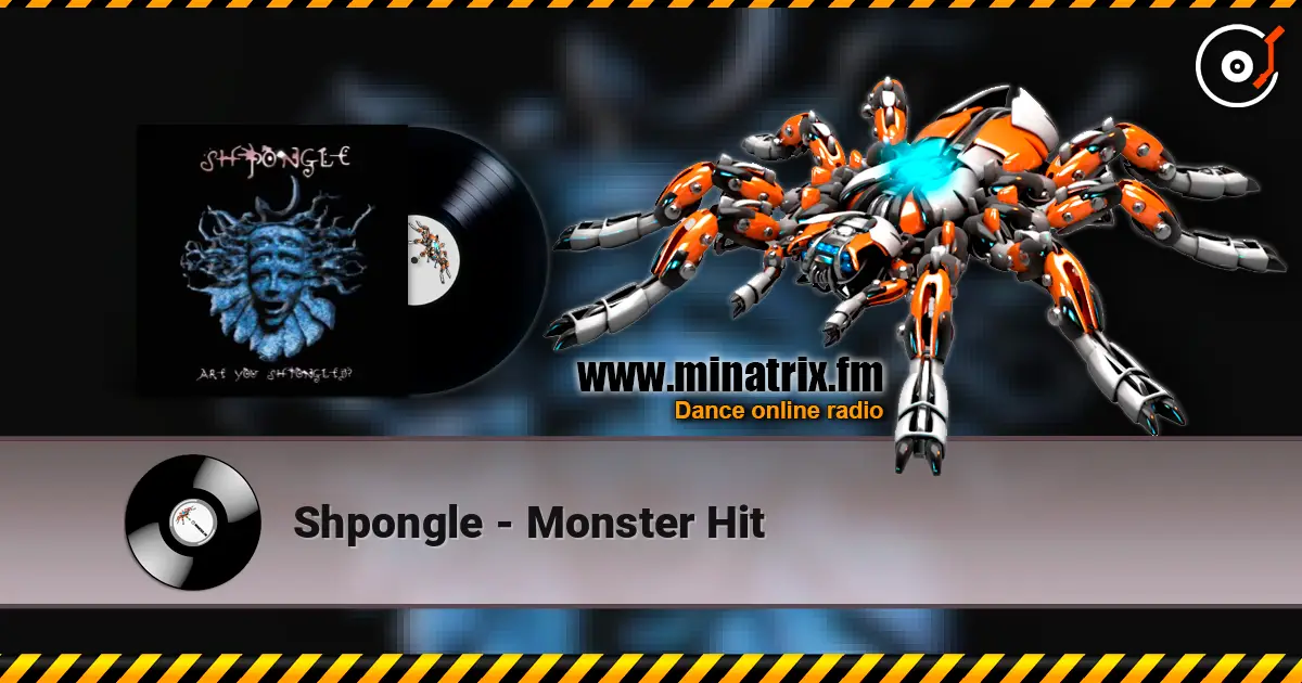 Shpongle - Monster Hit escuchar online en alta calidad | Minatrix.FM