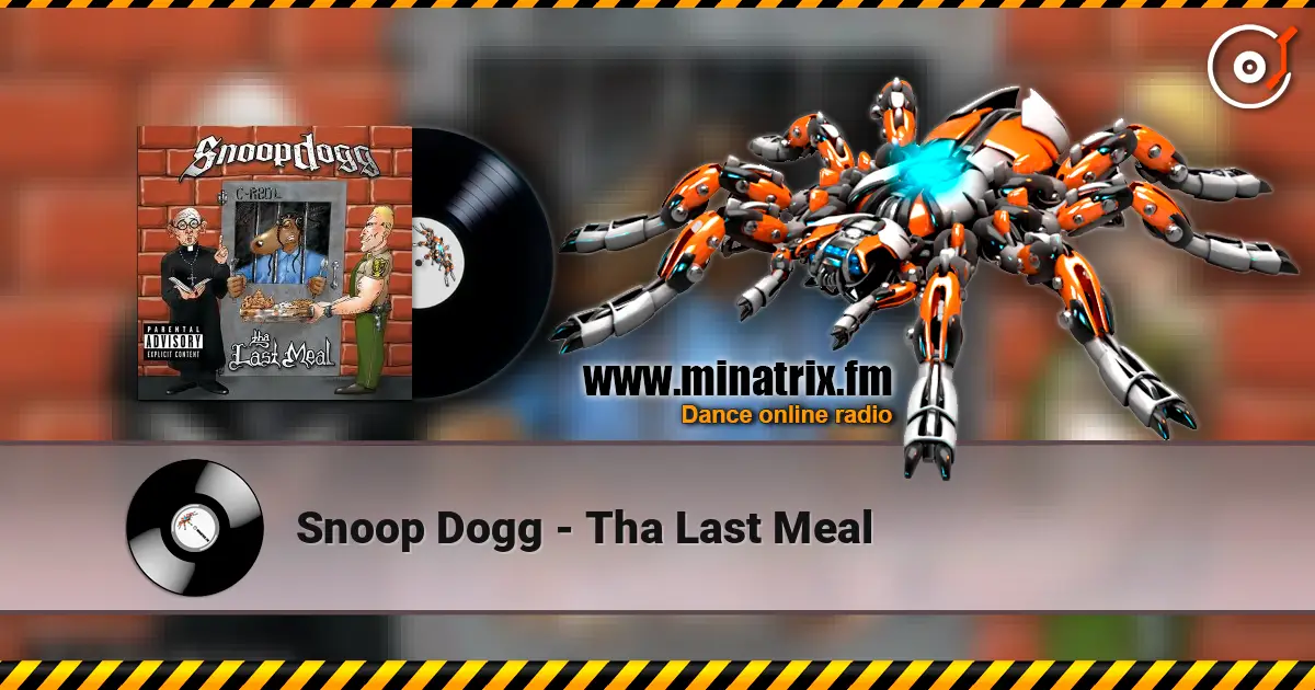 Snoop Dogg - Tha Last Meal escuchar online en alta calidad | Minatrix.FM