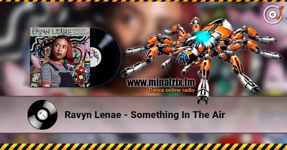 Ravyn Lenae - Something In The Air listen online in high quality | Minatrix.FM