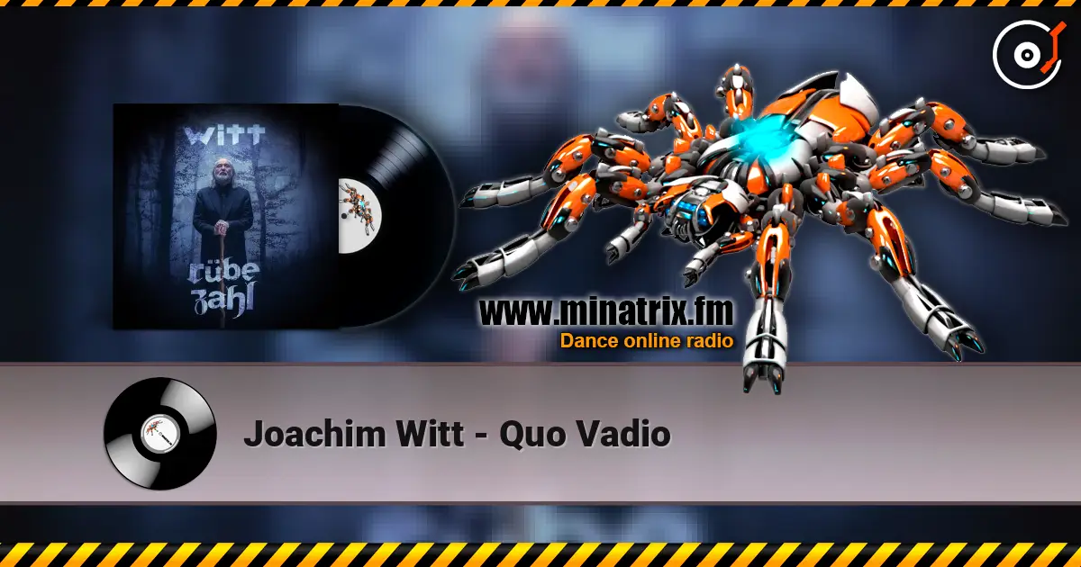 Joachim Witt - Quo Vadio listen online in high quality | Minatrix.FM