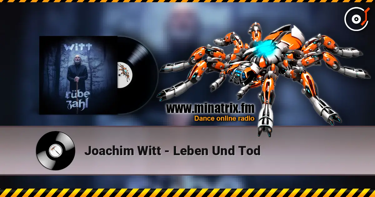 Joachim Witt - Leben Und Tod listen online in high quality | Minatrix.FM