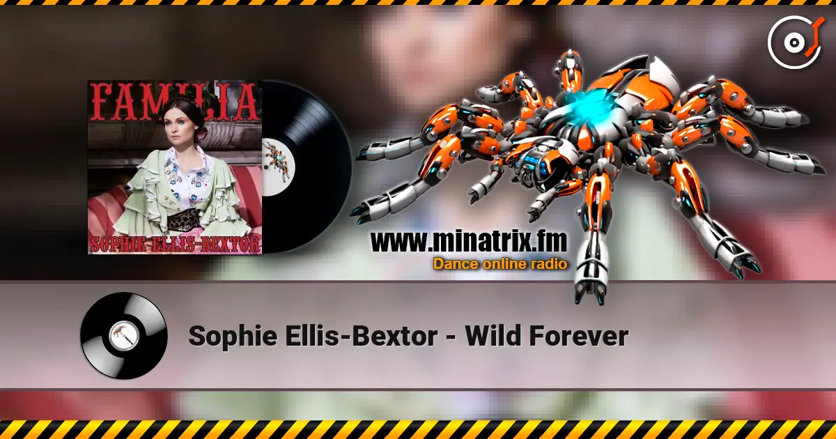 Sophie Ellis-Bextor - Wild Forever escuchar online en alta calidad | Minatrix.FM