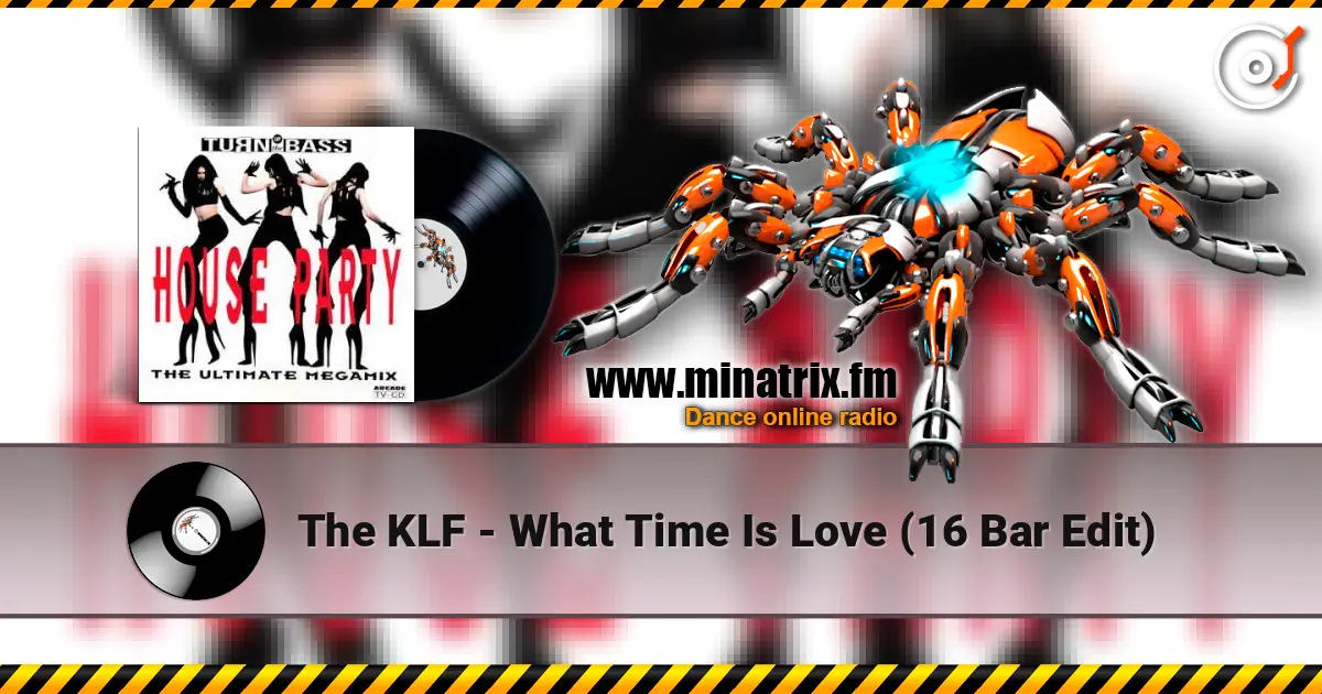 The KLF - What Time Is Love (16 Bar Edit) escuchar online en alta calidad | Minatrix.FM
