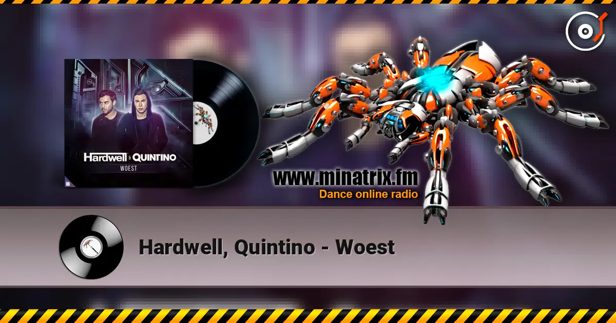 Hardwell, Quintino - Woest escuchar online en alta calidad | Minatrix.FM