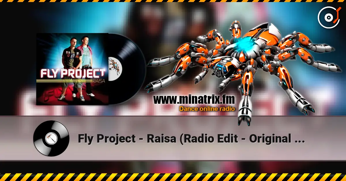 Fly Project - Raisa (Radio Edit - Original Romanian Version) escuchar online en alta calidad | Minatrix.FM