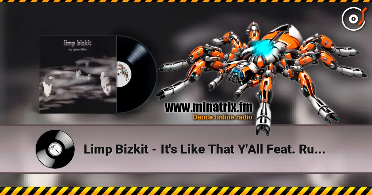 Limp Bizkit - It's Like That Y'All Feat. Run-D.M.C. (Non-LP Version) listen online in high quality | Minatrix.FM