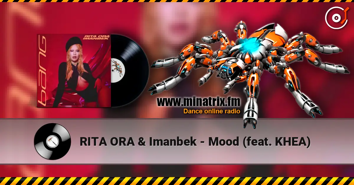 RITA ORA & Imanbek - Mood (feat. KHEA) escuchar online en alta calidad | Minatrix.FM