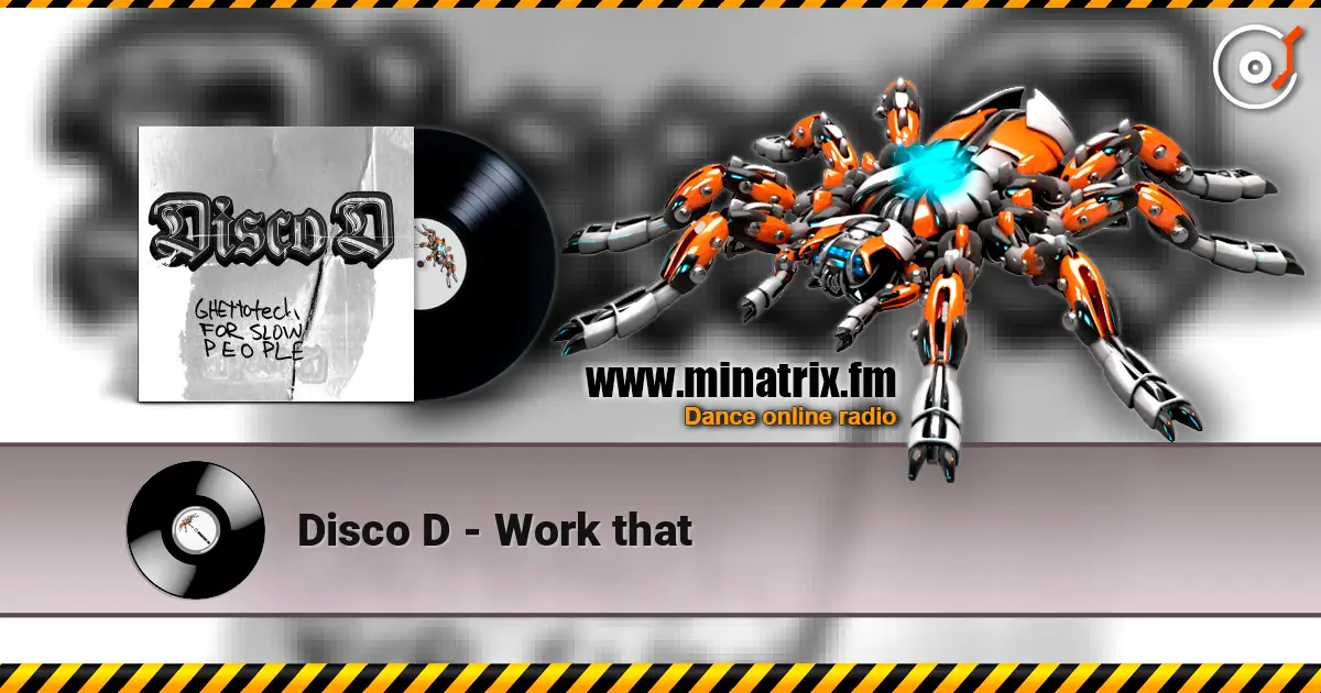 Disco D - Work that escuchar online en alta calidad | Minatrix.FM