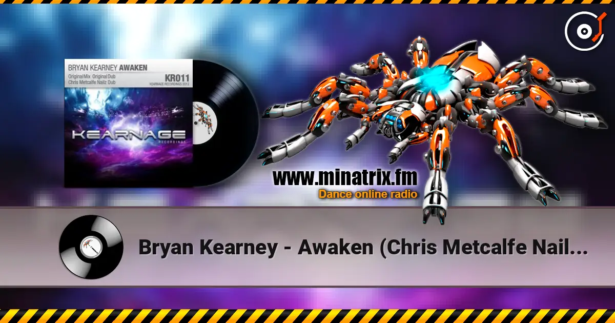 Bryan Kearney - Awaken (Chris Metcalfe Nailz Dub) escuchar online en alta calidad | Minatrix.FM