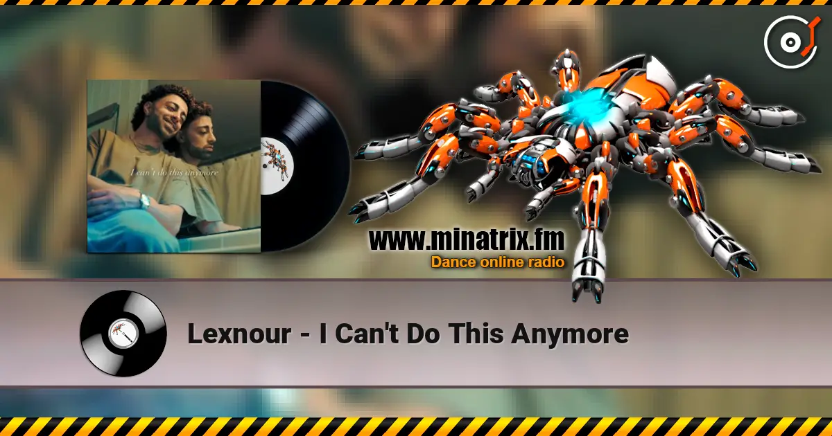 Lexnour - I Can't Do This Anymore listen online in high quality | Minatrix.FM