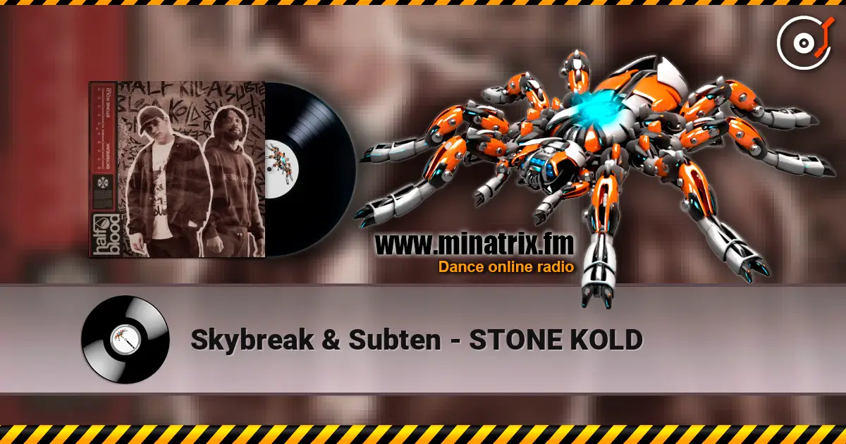 Skybreak & Subten - STONE KOLD escuchar online en alta calidad | Minatrix.FM