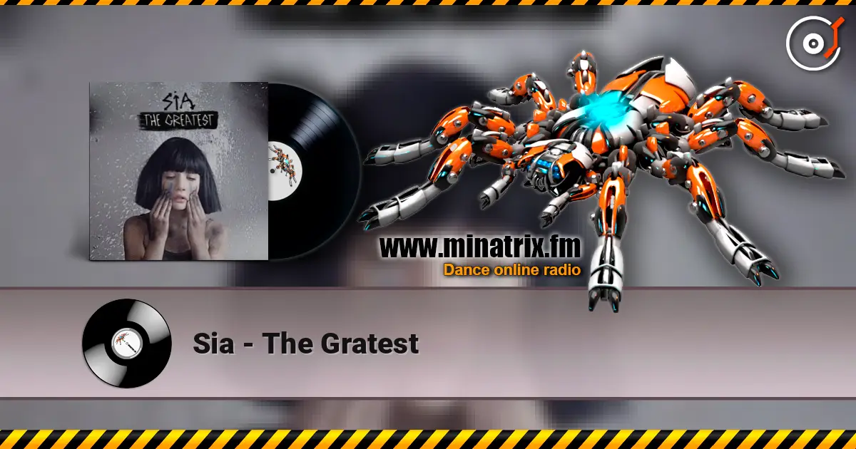 Sia - The Gratest escuchar online en alta calidad | Minatrix.FM