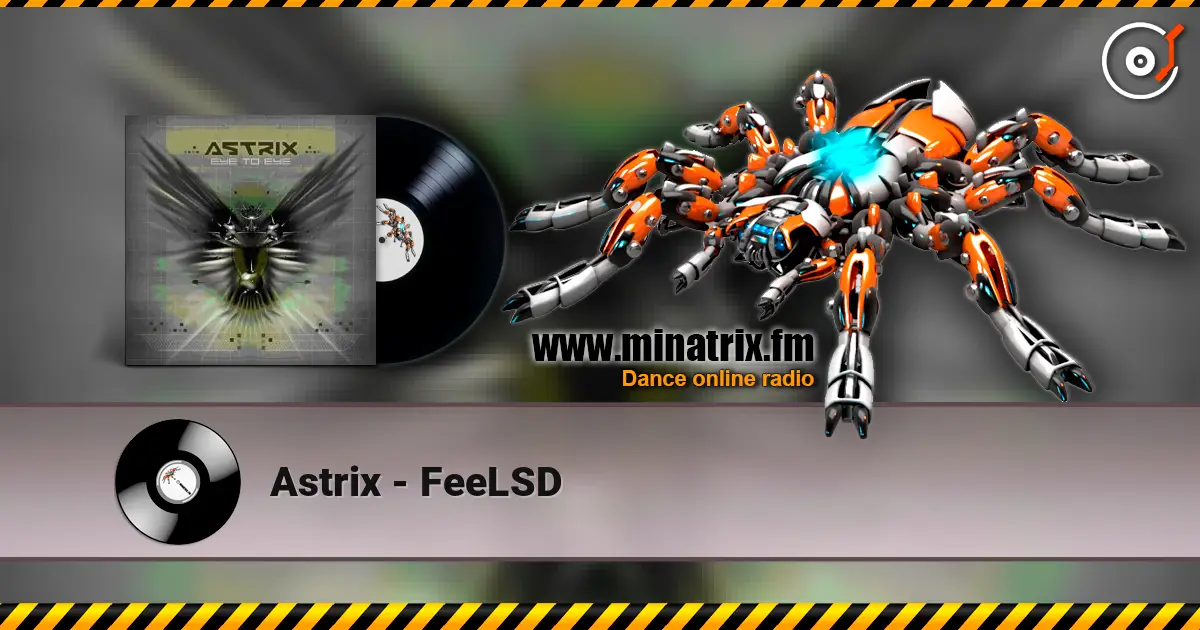 Astrix - FeeLSD escuchar online en alta calidad | Minatrix.FM