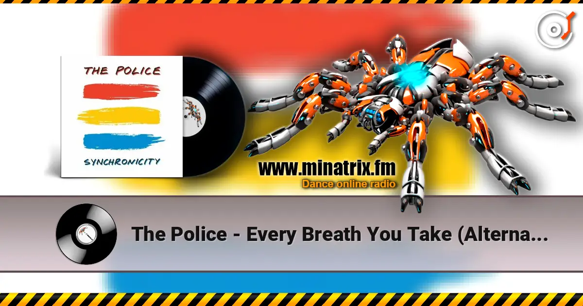 The Police - Every Breath You Take (Alternate Mix) escuchar online en alta calidad | Minatrix.FM