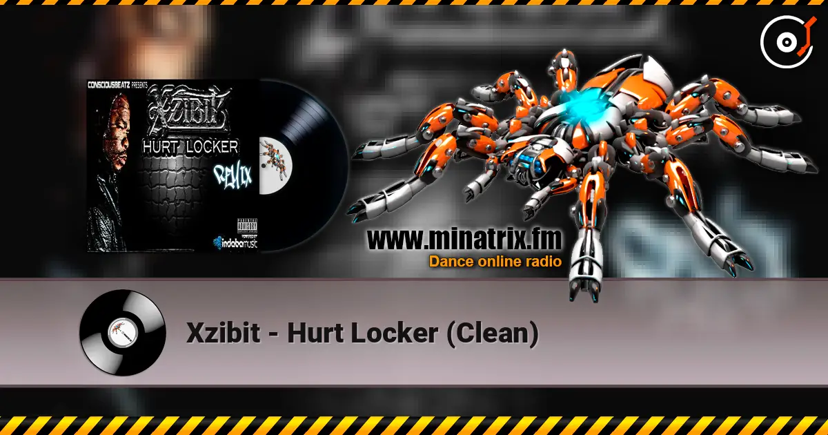 Xzibit - Hurt Locker (Clean) escuchar online en alta calidad | Minatrix.FM