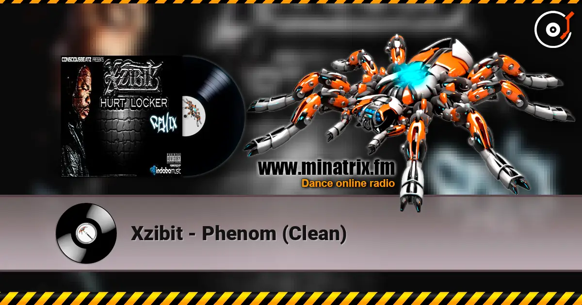 Xzibit - Phenom (Clean) escuchar online en alta calidad | Minatrix.FM