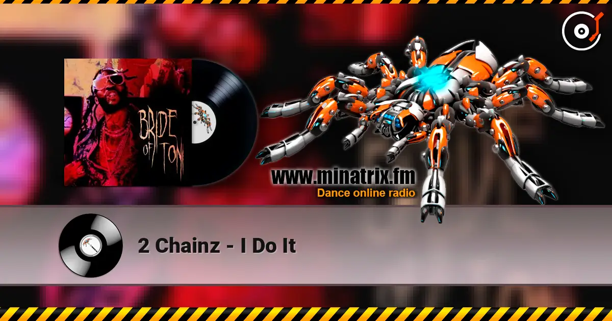 2 Chainz - I Do It escuchar online en alta calidad | Minatrix.FM