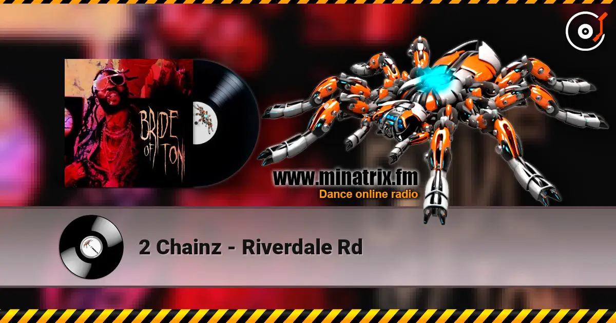2 Chainz - Riverdale Rd escuchar online en alta calidad | Minatrix.FM