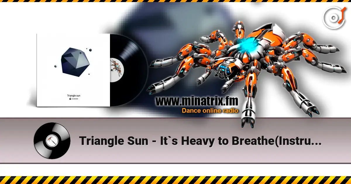 Triangle Sun - It`s Heavy to Breathe(Instrumental) escuchar online en alta calidad | Minatrix.FM