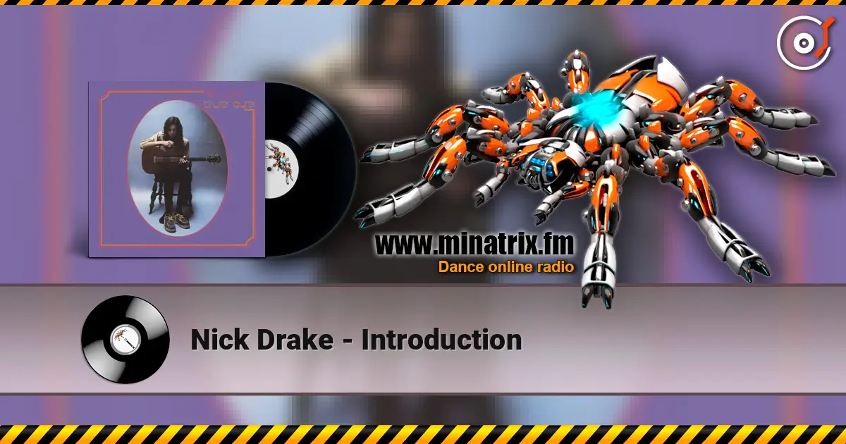 Nick Drake - Introduction escuchar online en alta calidad | Minatrix.FM