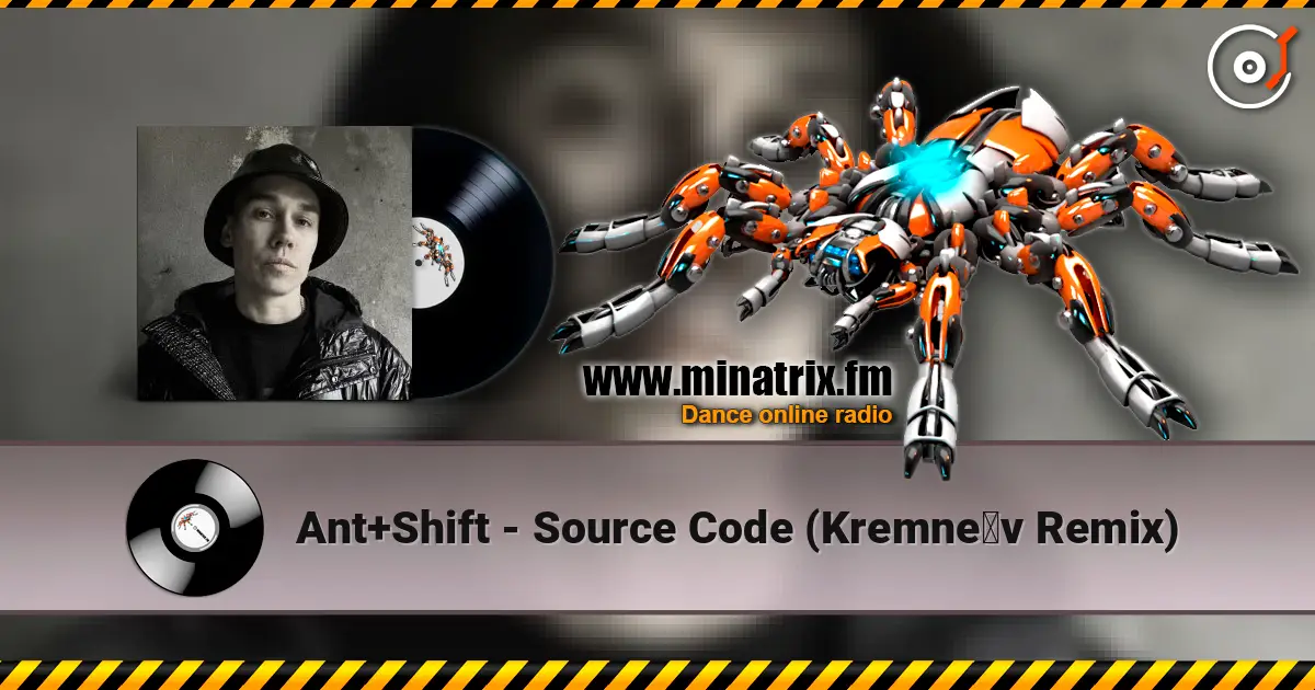 Ant+Shift - Source Code (Kremnêv Remix) escuchar online en alta calidad | Minatrix.FM