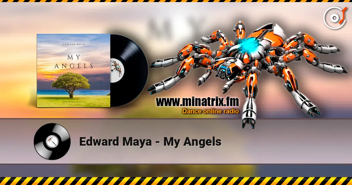 Edward Maya - My Angels escuchar online en alta calidad | Minatrix.FM