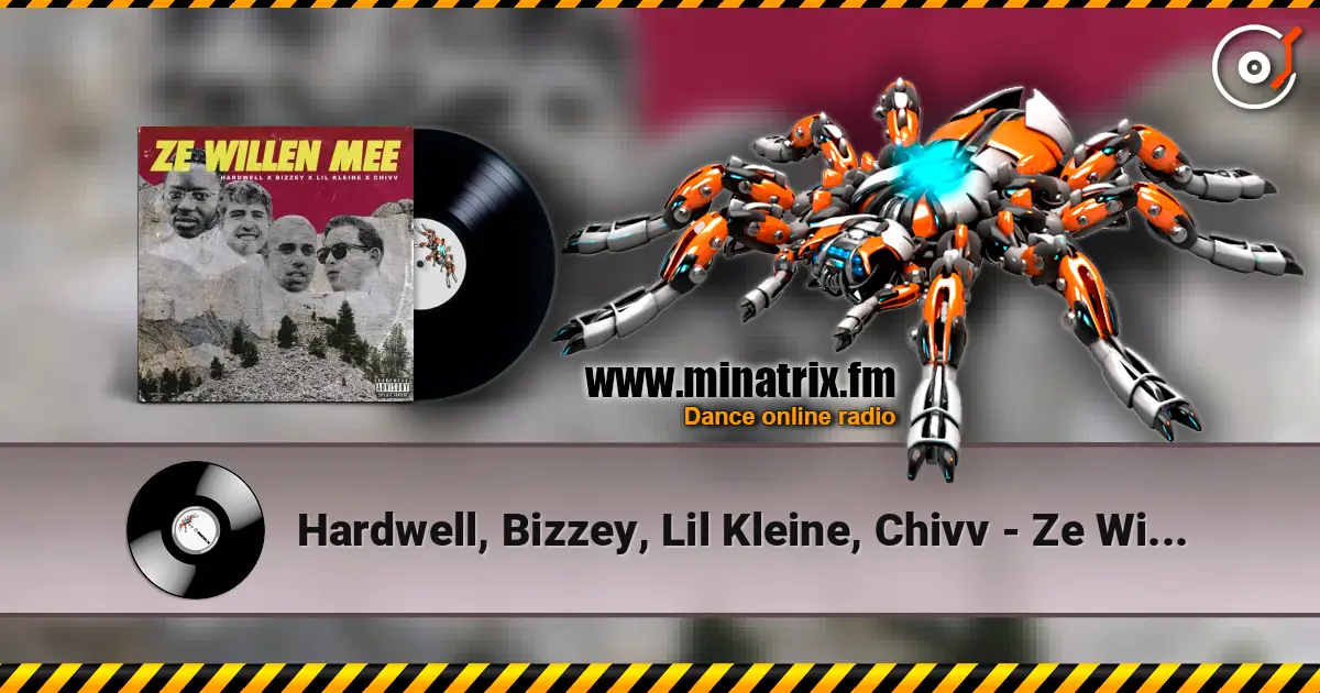 Hardwell, Bizzey, Lil Kleine, Chivv - Ze Willen Mee escuchar online en alta calidad | Minatrix.FM