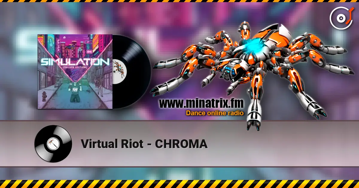 Virtual Riot - CHROMA escuchar online en alta calidad | Minatrix.FM