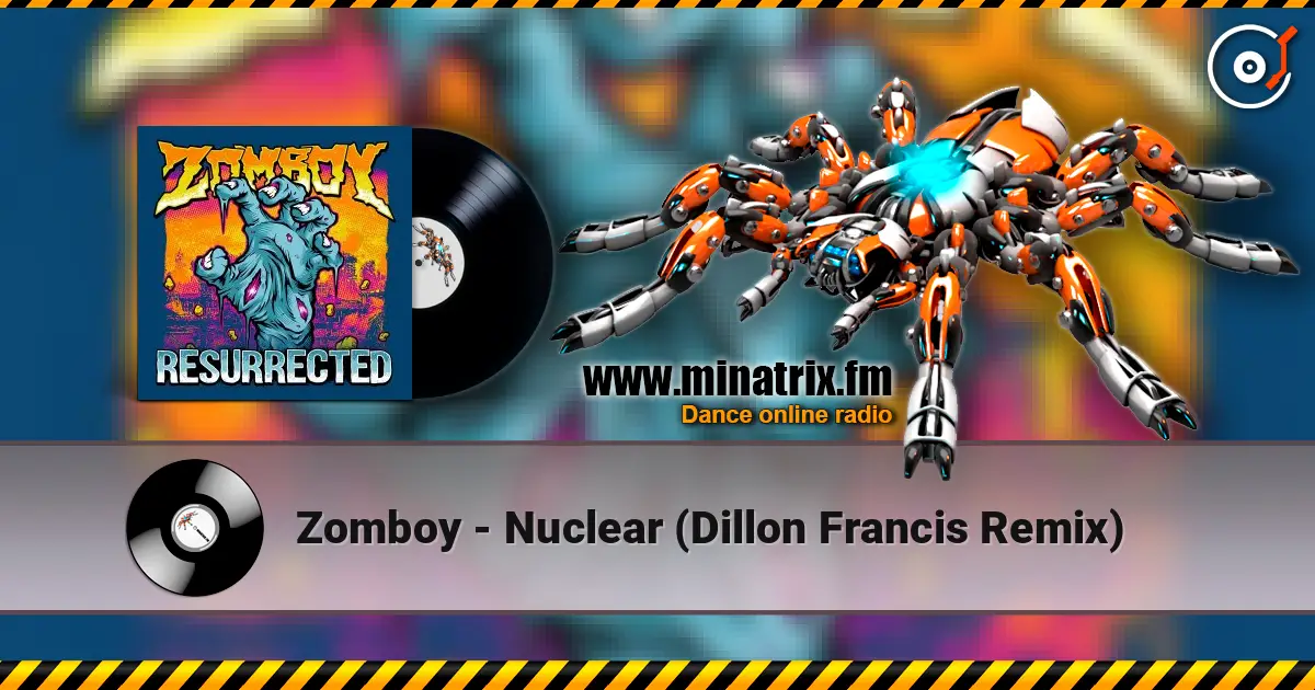 Zomboy - Nuclear (Dillon Francis Remix) escuchar online en alta calidad | Minatrix.FM