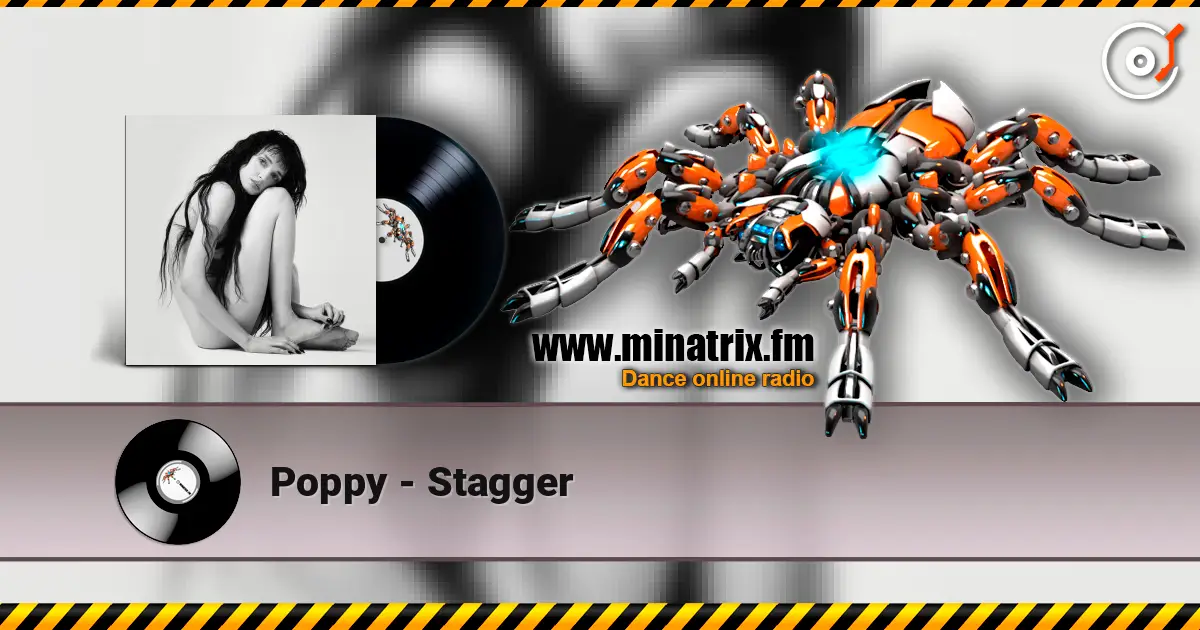 Poppy - Stagger слухати онлайн у високій якості | Minatrix.FM