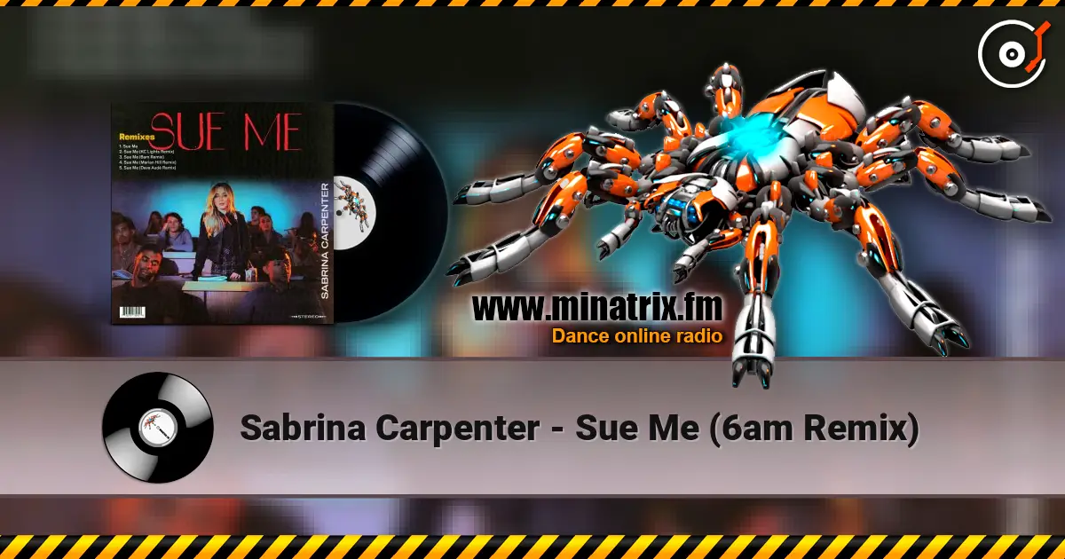 Sabrina Carpenter - Sue Me (6am Remix) escuchar online en alta calidad | Minatrix.FM
