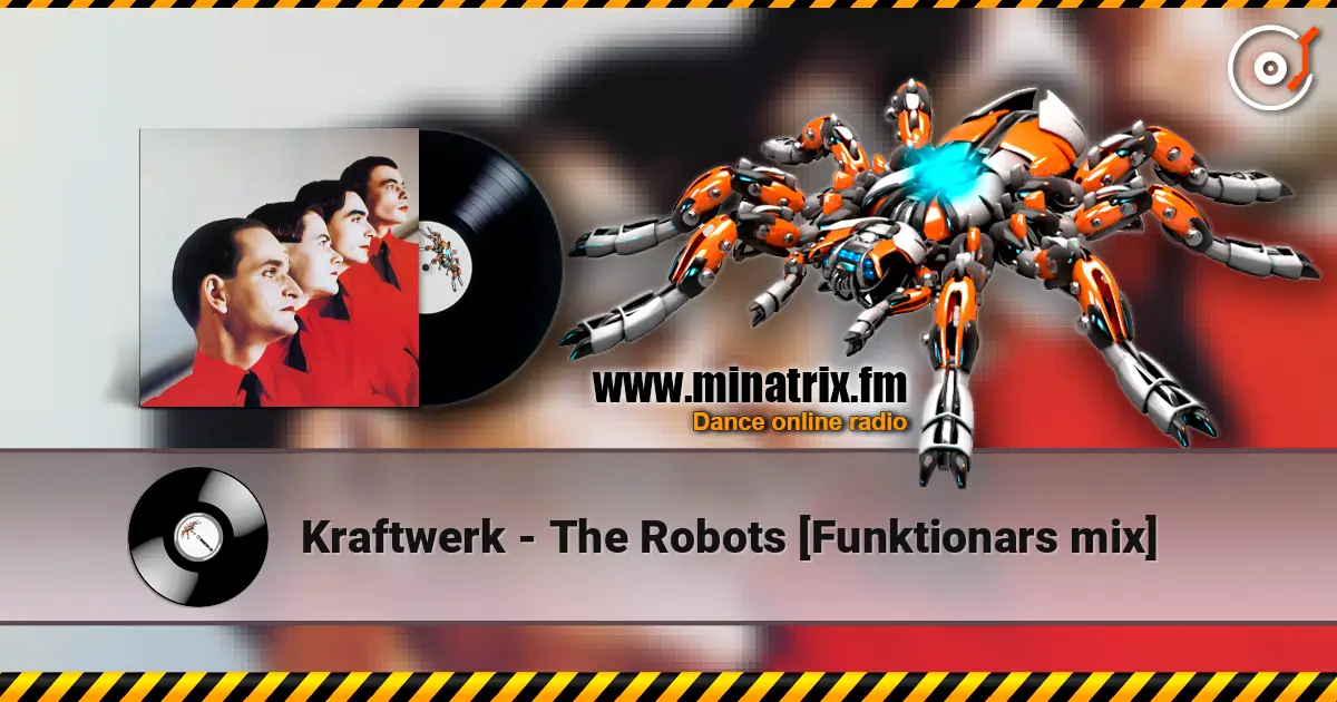 Kraftwerk - The Robots [Funktionars mix] escuchar online en alta calidad | Minatrix.FM