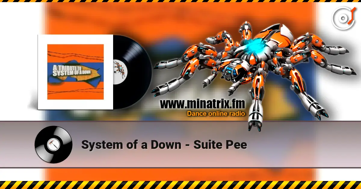 System of a Down - Suite Pee listen online in high quality | Minatrix.FM